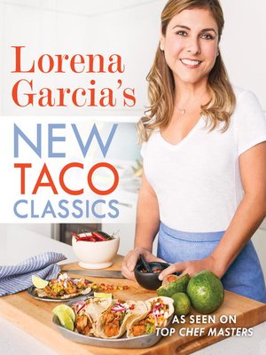 cover image of Lorena Garcia's New Taco Classics